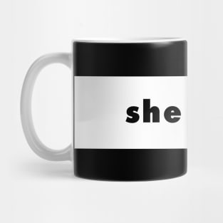 she / her - white Mug